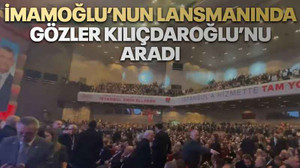 İmamoğlu’nun lansmanında gözler Kılıçdaroğlu’nu aradı